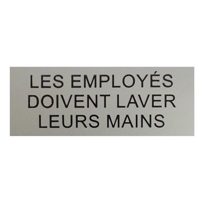 Sign "Les Employés Doivent ..." 3 x 8" Grey