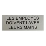 Sign "Les Employés Doivent ..." 3 x 8" Grey